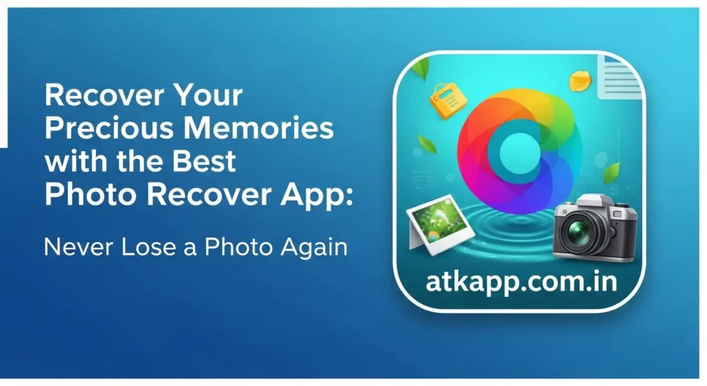 Recover Your Precious Memories with the Best Photo Recover App: Never Lose a Photo Again